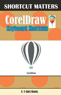 CorelDRAW Keyboard Shortcuts - Books, U C-Abel
