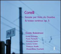 Corelli: Sonate per Viola da Gamba & basso continuo, Op. 5 - Eduardo Egez (theorbo); Eunice Moreira Brandao (viola da gamba); Gaetano Nasillo (cello);...