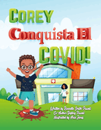 Corey Conquista El Covid!