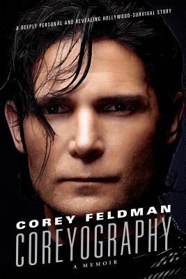 Coreyography: A Memoir - Feldman, Corey