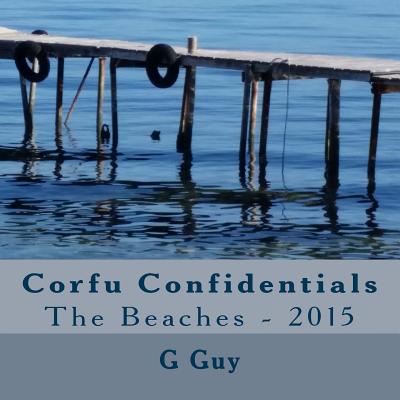 Corfu Confidentials: The Beaches - 2015 - Guy, G