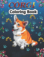 Corgi Coloring Book: A Unique Collection Of Corgi Coloring Pages