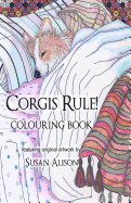 Corgis Rule! a Dog Lover's Pocket Size Colouring Book