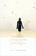 Corinna A-Maying the Apocalypse: Poems