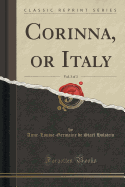 Corinna, or Italy, Vol. 3 of 3 (Classic Reprint)