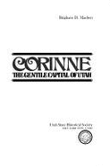 Corinne: The Gentile Capital of Utah