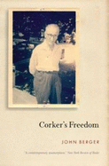 Corker's Freedom - Berger, John