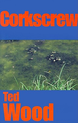 Corkscrew - Wood, Ted