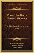 Cornell Studies In Classical Philology: The Five Post-Kleisthenean Tribes