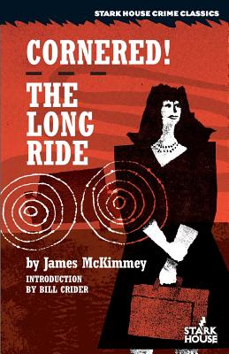 Cornered! / The Long Ride - McKimmey, James, and Crider, Bill (Introduction by)