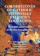 Cornerstones of Catholic Secondary Religious Education: Principles and Practice of the New Evangelisation