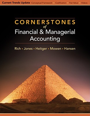 Cornerstones of Financial & Managerial Accounting: Current Trends Update - Rich, Jay S, and Jones, Jefferson P, and Heitger, Dan L