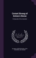 Cornet Strong of Ireton's Horse: An Episode of the Ironsides