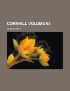 Cornhill Volume 63 - Smith, George, Professor