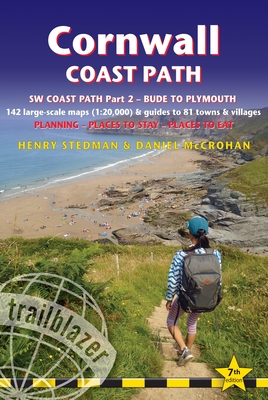 Cornwall Coast Path Trailblazer walking guide: Part 2 - Bude to Plymouth - Stedman, Henry, and Newton, Joel, and McCrohan, Daniel (Revised by)
