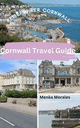 Cornwall Travel Guide: Reisefhrer Cornwall