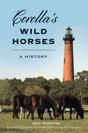 Corolla's Wild Horses: A History