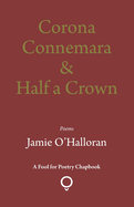 Corona Connemara & Half a Crown