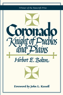Coronado, knight of pueblos and plains.