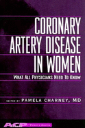 Coronary Artery Disease in Women: What All Physicians Need to Know