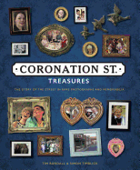 Coronation Street Treasures: The Story of the Street in Rare Photographs and Memorabilia