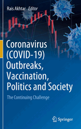 Coronavirus (COVID-19) Outbreaks, Vaccination, Politics and Society: The Continuing Challenge