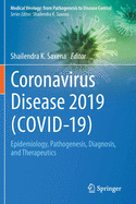 Coronavirus Disease 2019 (Covid-19): Epidemiology, Pathogenesis, Diagnosis, and Therapeutics