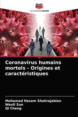 Coronavirus humains mortels - Origines et caract?ristiques - Shahrajabian, Mohamad Hesam, and Sun, Wenli, and Cheng, Qi