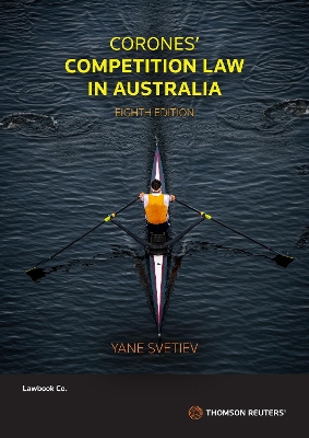 Corones' Competition Law in Australia - Svetiev, Yane