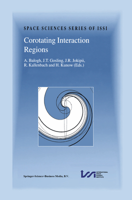Corotating Interaction Regions: Proceedings of an ISSI Workshop 6-13 June 1998, Bern, Switzerland - Balogh, A. (Editor), and Gosling, J.T. (Editor), and Jokipii, J.R. (Editor)