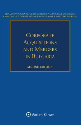 Corporate Acquisitions and Mergers in Bulgaria - Dimova, Diana Et Al