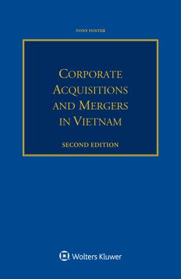 Corporate Acquisitions and Mergers in Vietnam - Foster, Tony