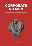 Corporate Citizen: New Perspectives on the Globalized Rule of Law