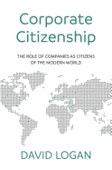 Corporate Citizenship: The role of companies as citizens of the modern world