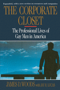 Corporate Closet: The Professional Lives of Gay Men in America