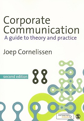 Corporate Communication: A Guide to Theory and Practice - Cornelissen, Joep P