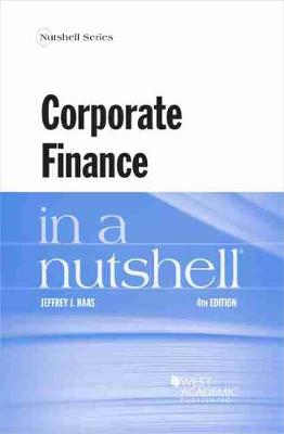 Corporate Finance in a Nutshell - Haas, Jeffrey J.