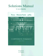 Corporate Finance Solutions Manual - Ross, Stephen A, Professor, and Westerfield, Randolph, and Jaffe, Jeffrey