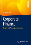 Corporate Finance: Theorie Und Anwendungsbeispiele