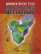 Corporate Financial Accounting - Warren, Carl, and Fess, Philip E, and Reeve, James M, Dr.