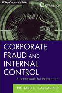 Corporate Fraud and Internal Control, + Software Demo: A Framework for Prevention