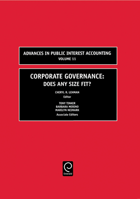 Corporate Governance: Does Any Size Fit? - Lehman, Cheryl R (Editor), and Merino, Barbara Dubis, and Neimark, Marilyn