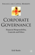 Corporate Governance: Financial Responsibility,Controls and Ethics