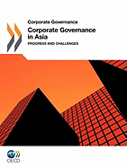 Corporate Governance in Asia 2011: Progress and Challenges