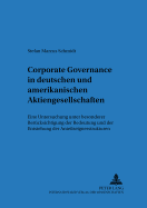 Corporate Governance in Deutschen Und Amerikanischen Aktiengesellschaften: Eine Untersuchung Unter Besonderer Beruecksichtigung Der Bedeutung Und Der Entstehung Der Anteilseignerstrukturen