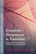 Corporate Governance in Transition: Dealing with Financial Distress and Insolvency in UK Companies