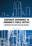 Corporate Governance in Zimbabwe's Public Entities: Comparisons with South Africa and Australia
