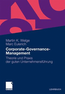 Corporate-Governance-Management: Theorie Und Praxis Der Guten Unternehmensfuhrung