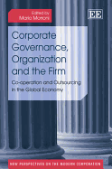 Corporate Governance, Organization and the Firm: Co-Operation and Outsourcing in the Global Economy