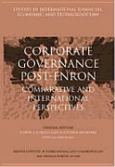 Corporate Governance Post-Enron: Comparative and International Perspectives (Studies in International Financial, Economic and Technology Law Series Volume 7)